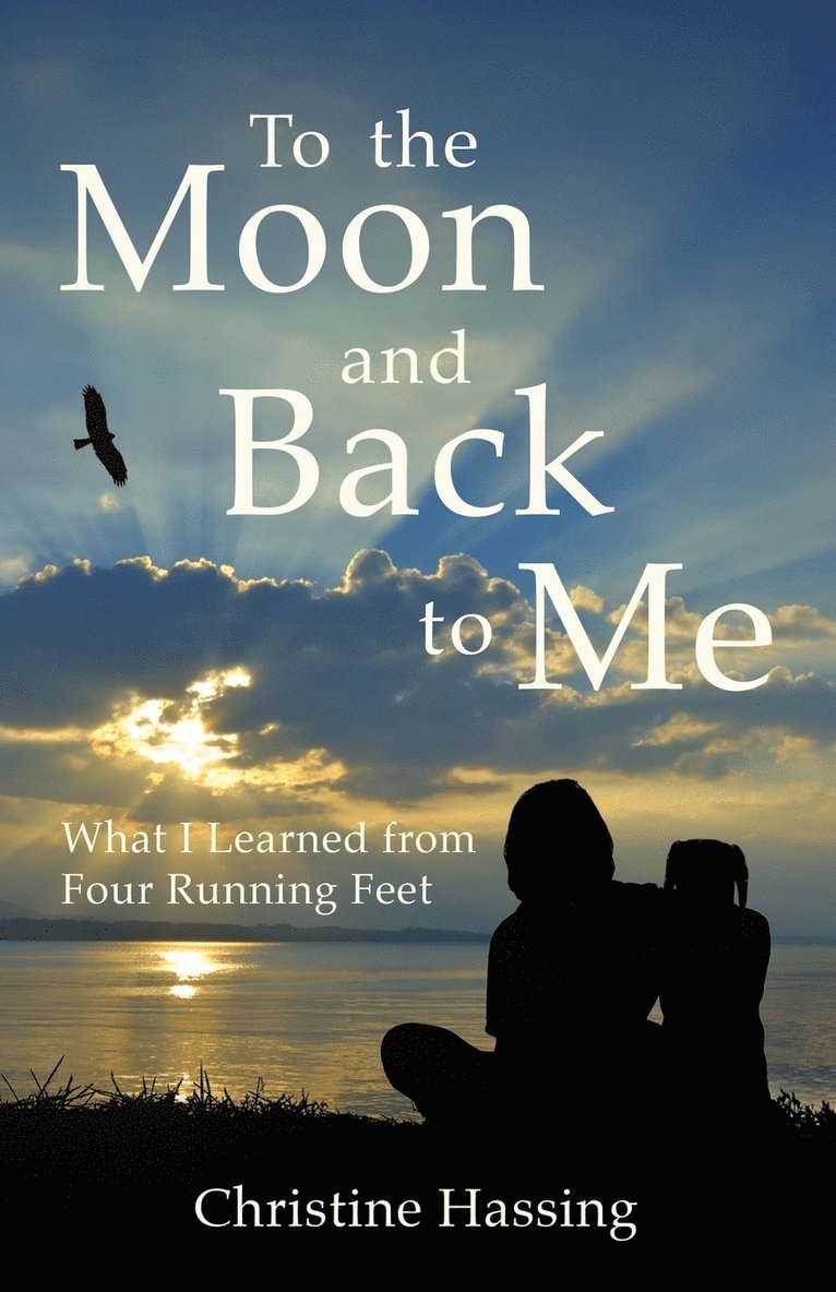 Christine Hassing - To the Moon and Back...to Me, Häftad