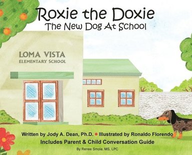 Jody Dean - Roxie the Doxie New Dog at School, Inbunden