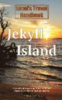 John Cagle - Local's Travel Handbook: Jekyll Island, Häftad. Tillgänglighet: Lägg i varukorg