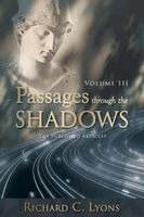 Richard C Lyons - Passages Through The Shadows, Volume III, 2nd Edition, Häftad