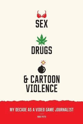 bokomslag Sex, Drugs, and Cartoon Violence