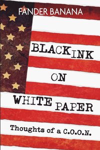 bokomslag Black Ink On White Paper Thoughts of a C.O.O.N.