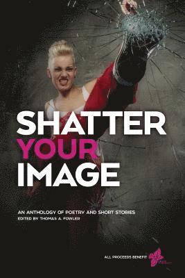 bokomslag Shatter Your Image