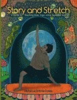 bokomslag Story and Stretch: A Guide to Teaching Kids Yoga Using Seasonal Stories