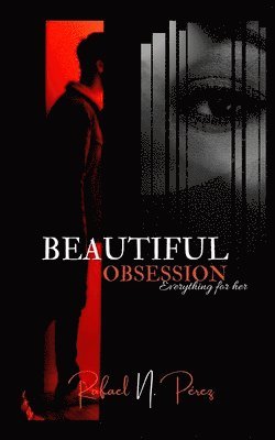 Beautiful Obsession Everything for her