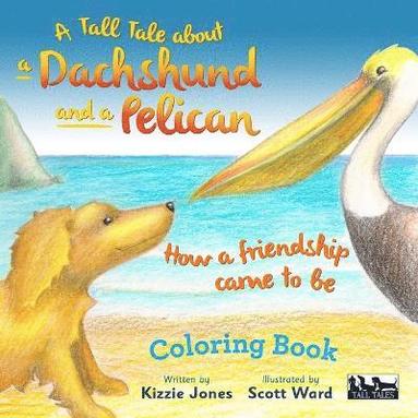 bokomslag Tall Tale About a Dachshund and a Pelican