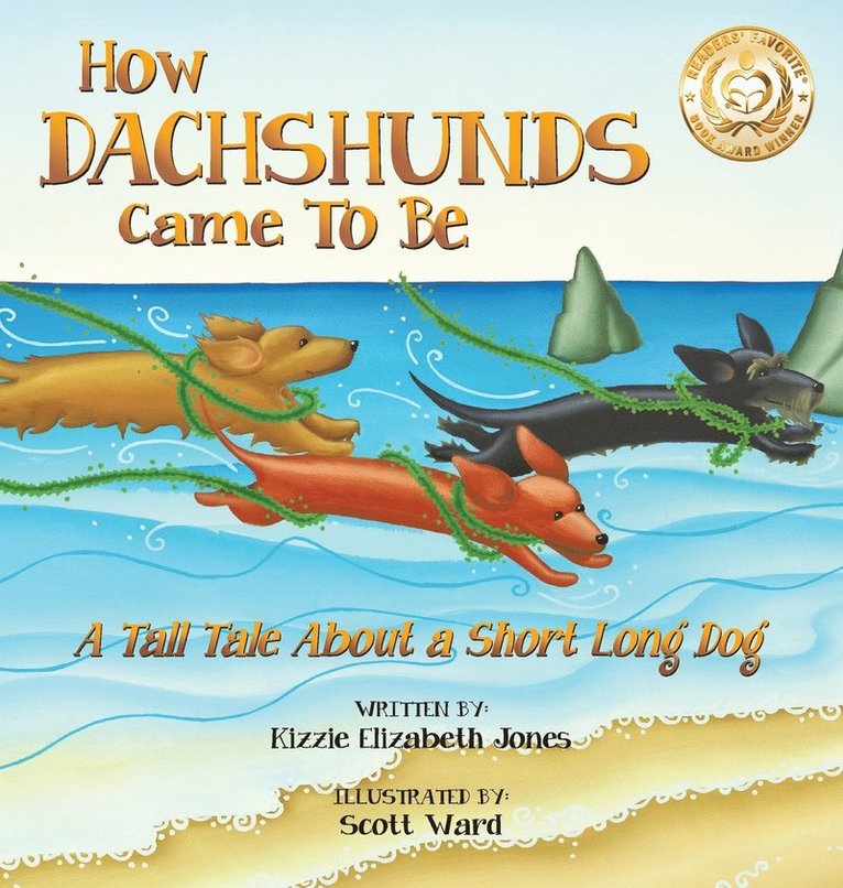 How Dachshunds Came to Be (Hard Cover) 1