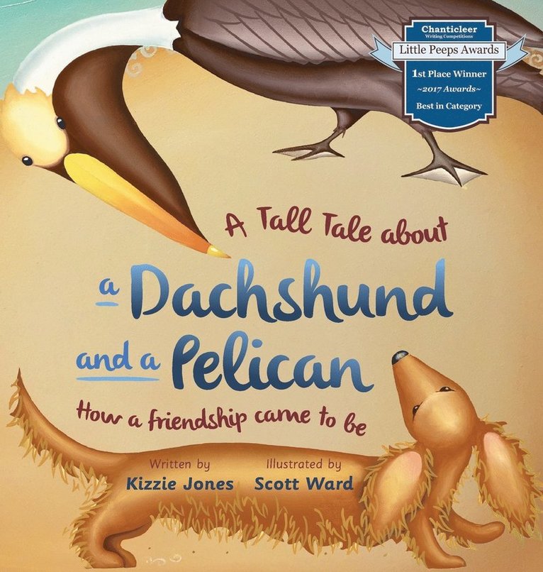 A Tall Tale About a Dachshund and a Pelican (Hard Cover) 1