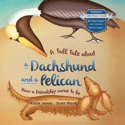 A Tall Tale About a Dachshund and a Pelican (Soft Cover) 1