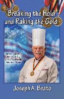 bokomslag Breaking the Hold and Raking the Gold: The Struggle of an Immigrant Boy on the Road to the American Dream