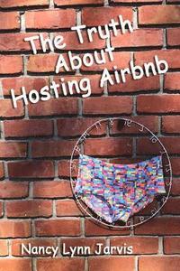 bokomslag The Truth About Hosting Airbnb