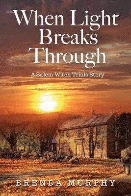 Brenda Murphy - When Light Breaks Through, Häftad
