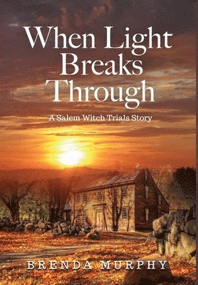 Brenda Murphy, Brenda, Murphy - When Light Breaks Through, Inbunden