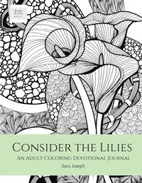 bokomslag Consider the Lilies: An Adult Coloring Devotional Journal