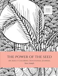 bokomslag The Power of the Seed: An Adult Coloring Devotional Journal