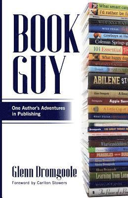 Glenn Dromgoole - Book Guy: One Author's Adventures in Publishing, Häftad