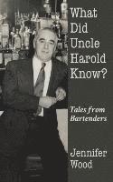 bokomslag What Did Uncle Harold Know?