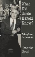 Jennifer Wood - What Did Uncle Harold Know?, Häftad