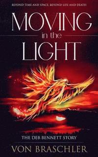 bokomslag Moving in the Light: The Deb Bennett Story