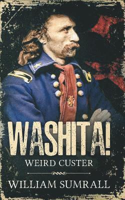 bokomslag Washita!: Weird Custer