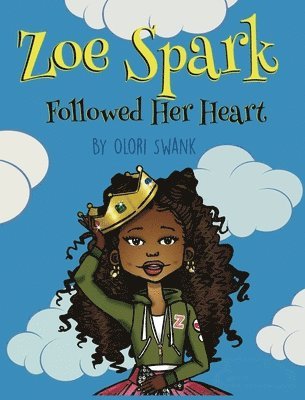 bokomslag Zoe Spark Followed Her Heart