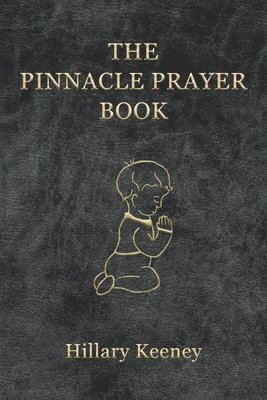 Hillary Keeney - Pinnacle Prayer Book, Häftad