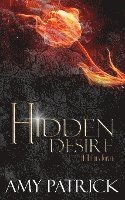 Amy Patrick - Hidden Desire, Book 6 of the Hidden Saga, Häftad