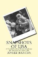 Snapshots of Lisa: A Candid Look at Down Syndrome and Snippets of Lisa's Life