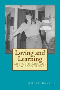 bokomslag Loving and Learning: Life with Lisa and Down Syndrome