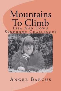 bokomslag Mountains To Climb: Lisa And Down Syndrome Challenges