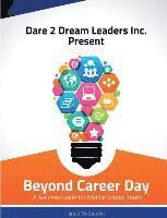 bokomslag Beyond Career Day: A Success Guide for Middle School Youth