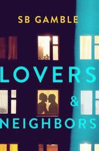 bokomslag Lovers and Neighbors