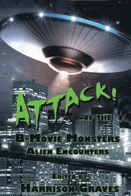 bokomslag ATTACK! of the B-Movie Monsters: Alien Encounters