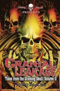 bokomslag Cranial Leakage: Tales from the Grinning Skull, Volume II