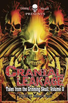 Cranial Leakage: Tales from the Grinning Skull, Volume II 1