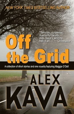 Deb Carlin - Off the Grid: A collection of short stories and one novella featuring Maggie O'Dell, Häftad