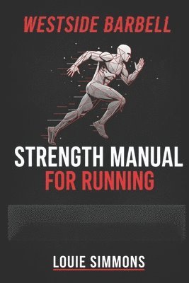 Louie Simmons - Strength Manual For Running, Häftad