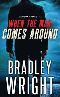 bokomslag When the Man Comes Around: A Gripping Crime Thriller