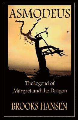 Brooks Hansen - Asmodeus: The Legend of Margret and the Dragon, Häftad