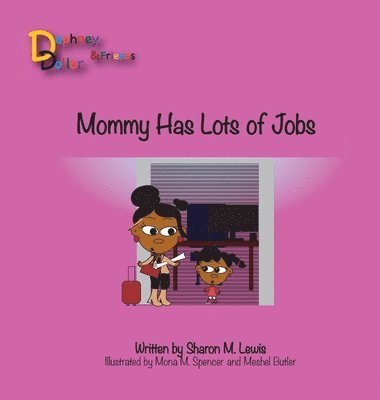 bokomslag Mommy, Has Lots of Jobs