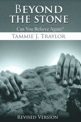 Beyond The Stone: Can You Believe Again?