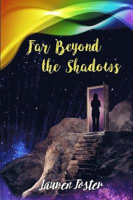 Far Beyond The Shadows 1