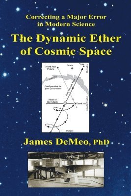 The Dynamic Ether of Cosmic Space 1