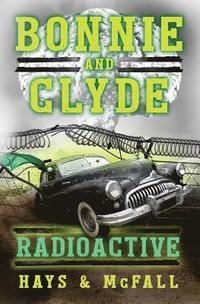 bokomslag Bonnie and Clyde: Radioactive