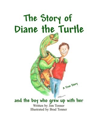 bokomslag Diane the Turtle and the boy who grew up with her