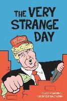 bokomslag The Very Strange Day: Hey Losers! Trump Children's Book for Adults