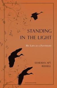 bokomslag Standing In The Light: My Life A A Pantheist