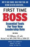 bokomslag First Time Boss: Essential Tools for Your New Leadership Role