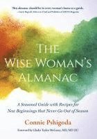 bokomslag The Wise Woman's Almanac: A Seasonal Guide with Recipes for New Beginnings That Never Go Out of Season