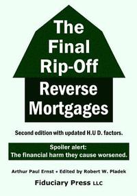 bokomslag The Final Rip-Off: Reverse Mortgages